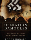 Operation Damocles: 's Secret War Against Hitler's Scientists, 1951-1967