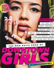 WAH Nails Book of Downtown Girls: Nail Art + Style Bible