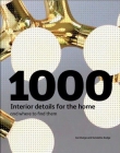 1000 Interior Details for the Home & Where To Find Them