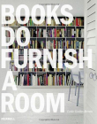 Books Do Furnish a Room