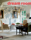 Dream Rooms: 100 Inspirational Interiors from 100 Homes