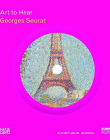 Georges Seurat (Art to Hear)