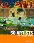 50 Artists You Should Know