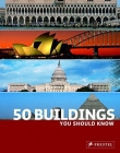 50 Buildings You Should Know