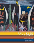 Paul Klee: Life and Work