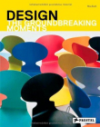 Design: The Groundbreaking Moments