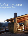 A. Quincy Jones: Building for Better Living