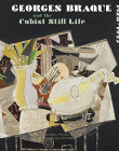 Georges Braque and the Cubist Still Life, 1928 -1945