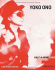 Yoko Ono: Half a Wind Show  -  a Retrospective
