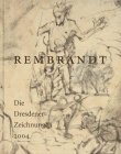 Rembrandt – Die Dresdener Zeichnungen 2004