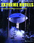 Extreme Hotels - A Guide to Incredible Inns-