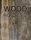 Konemann: Loft: Wood Houses 2