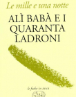 Alì Babà e i quaranta ladroni.