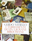 I Turbamenti di un Giovane Bibliomane.