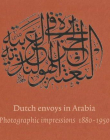 Dutch-Envoys-in-Arabia-1880-1950