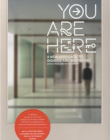 You Are Here - A New Approach to Signage a-nd Wayfinding