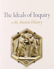 OUP, The Ideals of Inquiry An Ancient History