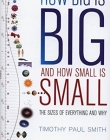 OUP, How Big is Big and How Small is Small The Sizes of Everything and Why