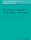 LMS 373, SMOOTHNESS REGULARITY AND COMPLETE INTERSECTIO