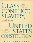 Class Conflict, Slavery, and the United States Constitu
