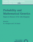 PROBABILITY AND MATHEMATICAL GENETICS