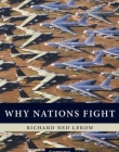 Why Nations Fight, past & future motives for war