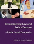 Reconsidering Law and Policy Debates