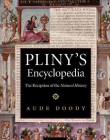 Pliny's Encyclopedia, the reception of he natural histo