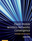 FIXED-MOBILE WIRELESS NETWORK CONVERGENCE, techn., solu
