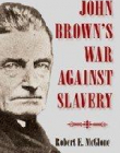 John Brown's War against Slavery (HB)