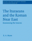THE ITURAEANS & THE ROMAN NEAR EAST, reassessing the so