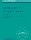 LONDON MATH. SOC. L.N 316, LINEAR LOGIC IN COMPUTER SCIENCE