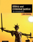 ETHICS & CRIMINAL JUSTICE, an intro.