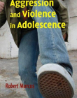 AGGRESSION & VIOLENCE IN ADOLESCENCE