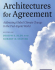 ARCHITECTURES FOR AGREEMENT, addressing global climate change in the p