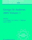 GROUPS ST ANDREWS 2005 VOL 1