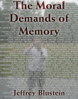 THE MORAL DEMANDS OF MEMORY
