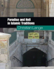 Paradise and Hell in Islamic Traditions