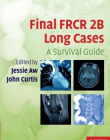 Final FRCR 2B Long Cases (PB)