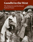 Gandhi in the West, the mahatma & the rise of radical p