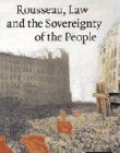 Rousseau, Law and the Sovereignty of the People