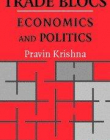 TRADE BLOCS, economics & politics