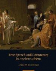 FREE SPEECH & DEMOCRACY IN ANCIENT ATHENS