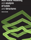 Non-linear Modeling and Analysis of Solids and Structur