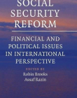 SOCIAL SECURITY REFORM, financial & polit