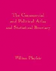 PLAYFAIR'S COMMERCIAL AND POLITICAL ATLAS