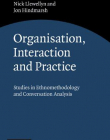 ORGANIZ., INTERACTION & PRACTICE, studies of ethnometho