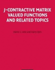 EOM 116, J-CONTRACTIVE MATRIX VALUED FUNCTIONS & RELATED TOPICS