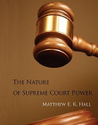 The Nature of Supreme Court Power