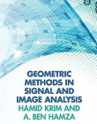 Geometric Methods in Signal and Image Analysis